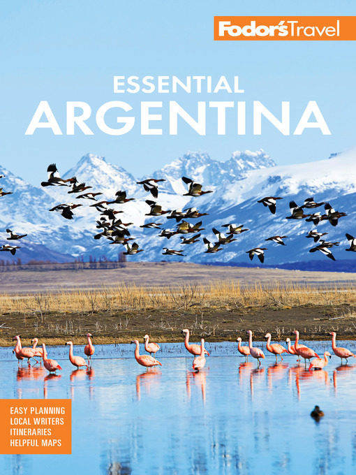 Title details for Fodor's Essential Argentina by Fodor's Travel Guides - Available